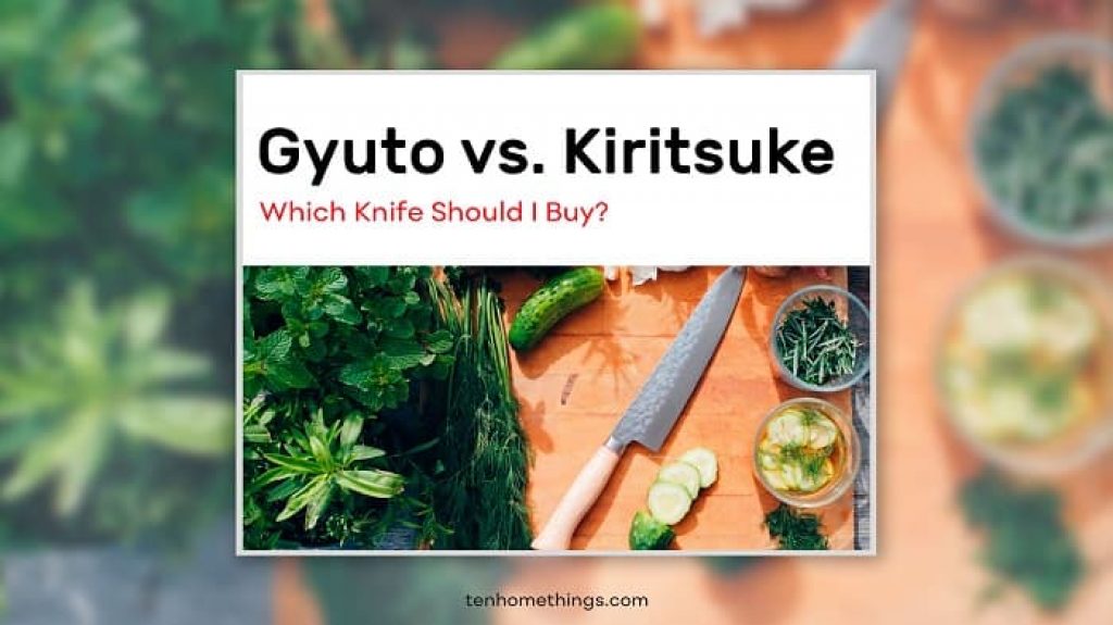 Gyuto Vs. Kiritsuke | Which Knife Should I Buy?